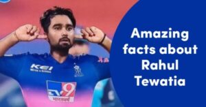 Rahul Tewatia Indian cricketer Wiki ,Bio, Profile, Unknown Facts and Family Details revealed