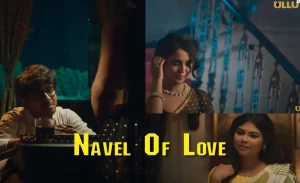 Navel of Love Ullu Web Series (2022) Full Episode: Watch Online￼