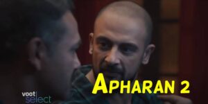 Apharan 2 Voot Web Series (2022) Watch Online 