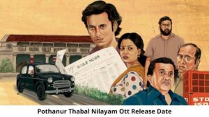 Pothanur Thabal Nilayam OTT Release Date and Time Confirmed 2022