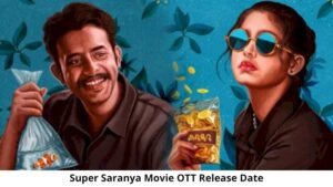 Super Saranya Movie OTT Release Date and Time Confirmed 2022: When is the 2022 Super Saranya Movie Coming out on OTT Amazon Prime Video?